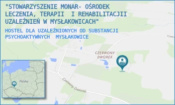 HOSTEL DLA UZALEŻNIONYCH OD SUBSTANCJI PSYCHOAKTYWNYCH - "STOWARZYSZENIE MONAR- OŚRODEK LECZENIA, TERAPII  I REHABILITACJII UZALEŻNIEŃ W MYSŁAKOWICACH" - UL. CZERWONY DWOREK 5,  MYSŁAKOWICE