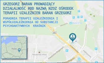 PORADNIA TERAPII UZALEŻNIENIA I WSPÓŁUZALEŻNIENIA OD SUBSTANCJI PSYCHOAKTYWNYCH - GRZEGORZ BARAN PROWADZĄCY DZIAŁALNOŚĆ POD NAZWĄ NZOZ OŚRODEK TERAPII UZALEŻNIEŃ BARAN GRZEGORZ - FABRYCZNA 6,  KRAŚNIK