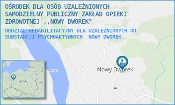 ODDZIAŁ REHABILITACYJNY DLA UZALEŻNIONYCH OD SUBSTANCJI PSYCHOAKTYWNYCH - OŚRODEK DLA OSÓB UZALEŻNIONYCH SAMODZIELNY PUBLICZNY ZAKŁAD OPIEKI ZDROWOTNEJ ,,NOWY DWOREK" - NOWY DWOREK 46,  NOWY DWOREK