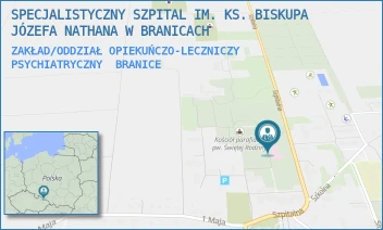 ZAKŁAD/ODDZIAŁ OPIEKUŃCZO-LECZNICZY PSYCHIATRYCZNY - SPECJALISTYCZNY SZPITAL IM. KS. BISKUPA JÓZEFA NATHANA W BRANICACH - UL. UL.SZPITALNA 18,  BRANICE