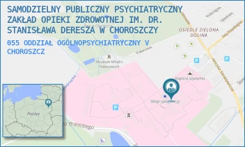 055 ODDZIAŁ OGÓLNOPSYCHIATRYCZNY V - SAMODZIELNY PUBLICZNY PSYCHIATRYCZNY ZAKŁAD OPIEKI ZDROWOTNEJ IM. DR. STANISŁAWA DERESZA W CHOROSZCZY - PLAC DR ZYGMUNTA BRODOWICZA 1,  CHOROSZCZ