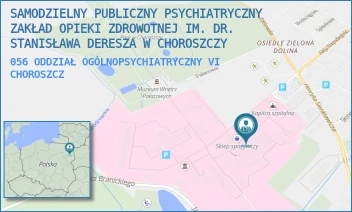 056 ODDZIAŁ OGÓLNOPSYCHIATRYCZNY VI - SAMODZIELNY PUBLICZNY PSYCHIATRYCZNY ZAKŁAD OPIEKI ZDROWOTNEJ IM. DR. STANISŁAWA DERESZA W CHOROSZCZY - PLAC DR ZYGMUNTA BRODOWICZA 1,  CHOROSZCZ