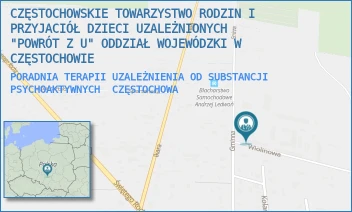 PORADNIA TERAPII UZALEŻNIENIA OD SUBSTANCJI PSYCHOAKTYWNYCH - CZĘSTOCHOWSKIE TOWARZYSTWO RODZIN I PRZYJACIÓŁ DZIECI UZALEŻNIONYCH "POWRÓT Z U" ODDZIAŁ WOJEWÓDZKI W CZĘSTOCHOWIE - WIOLINOWA  1,  CZĘSTOCHOWA